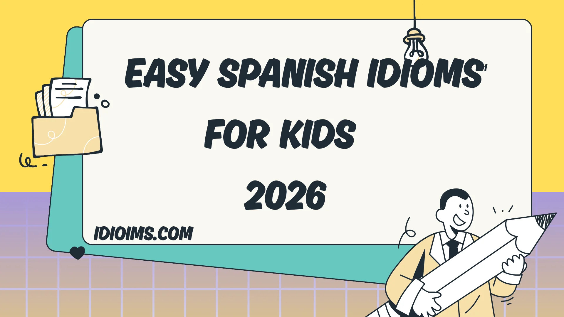 Fun and Easy Spanish Idioms for Kids 2026