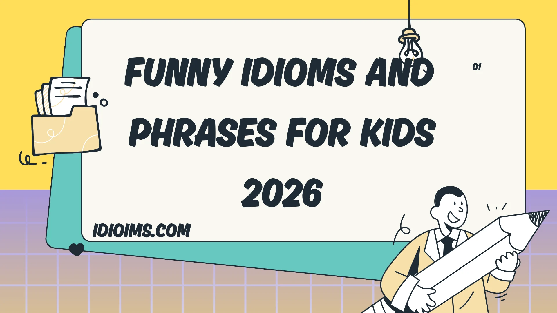 🎉 Funny Idioms and Phrases for Kids 2026