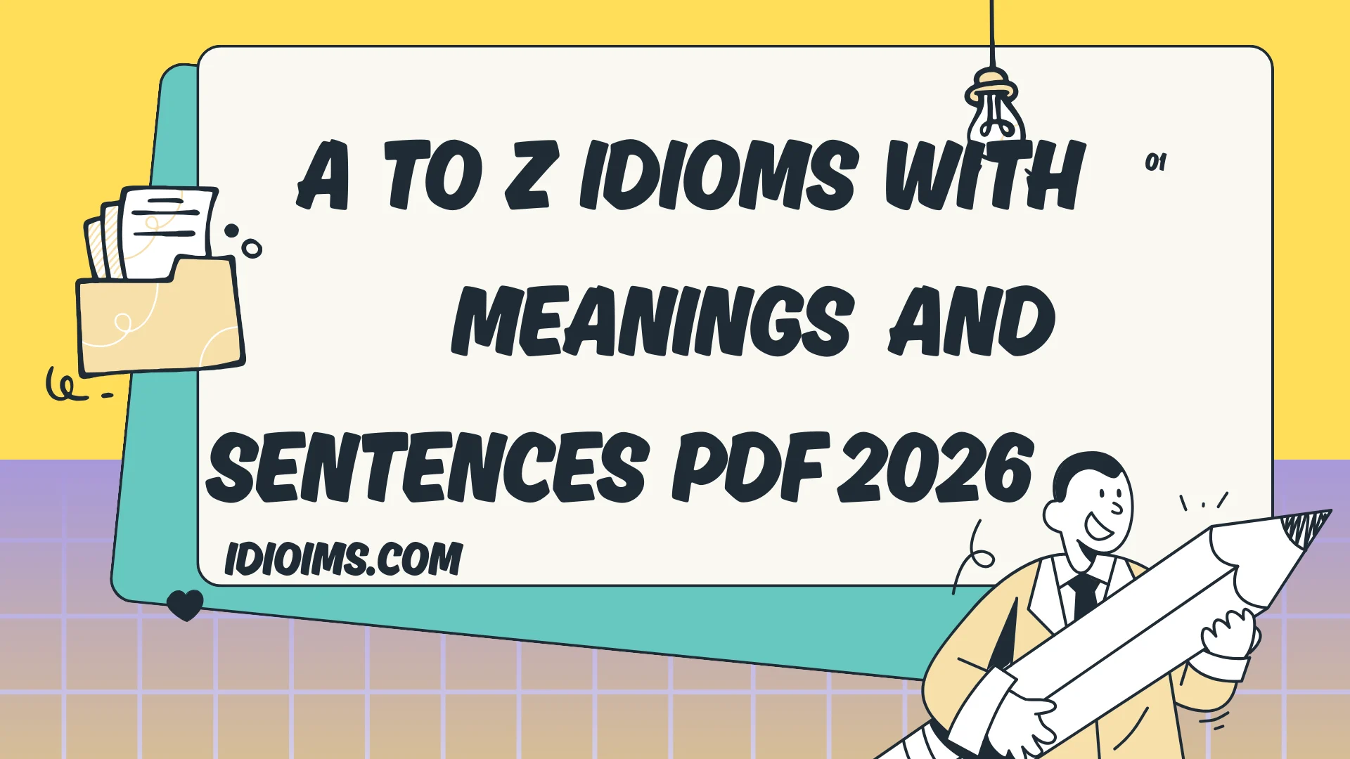 🎉 A to Z Idioms with Meanings and Sentences PDF – Fun Learning for Kids 2026