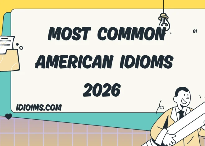 Most Common American Idioms – Fun Words for Kids 2026