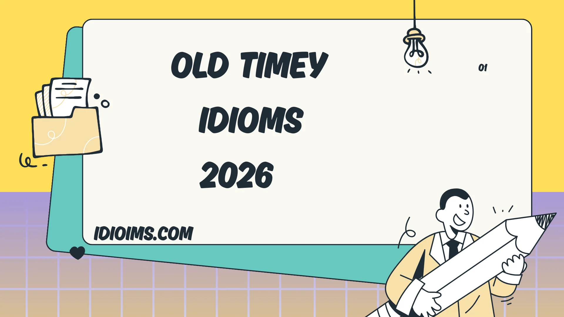 Old Timey Idioms – Meaning, Examples, and How to Use Classic Expressions 2026