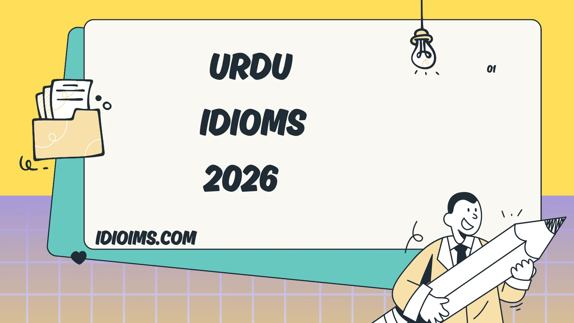 Urdu Idioms (محاورے) – Meaning, Examples, and Everyday Usage 2026