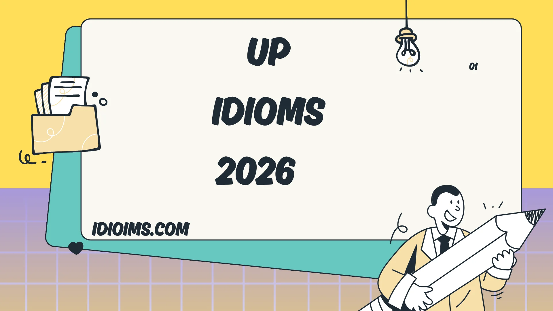 Up Idioms –  (Updated for 2026)