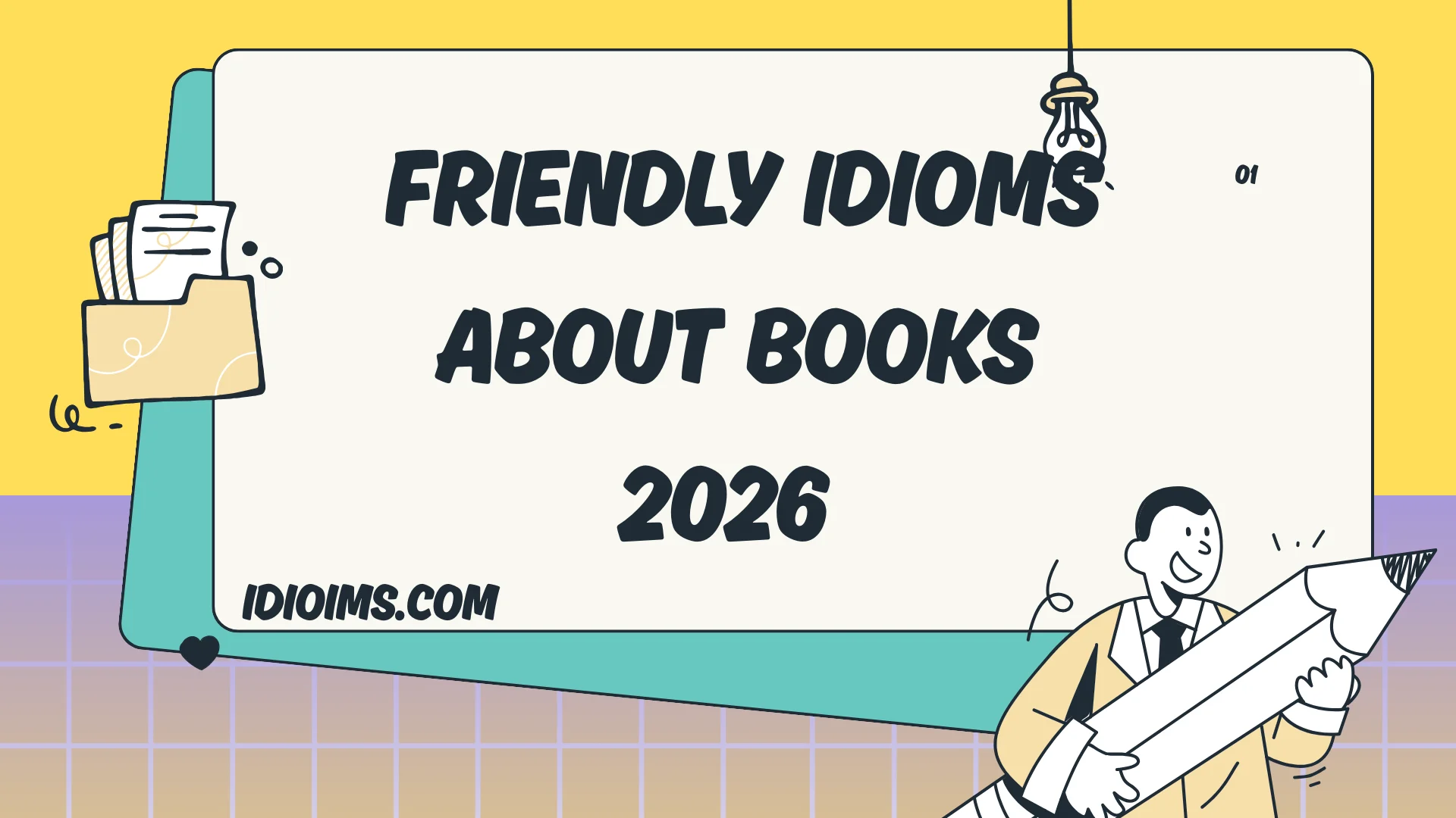 🎈 Fun & Friendly Idioms About Books – Read, Learn, and Enjoy 2026