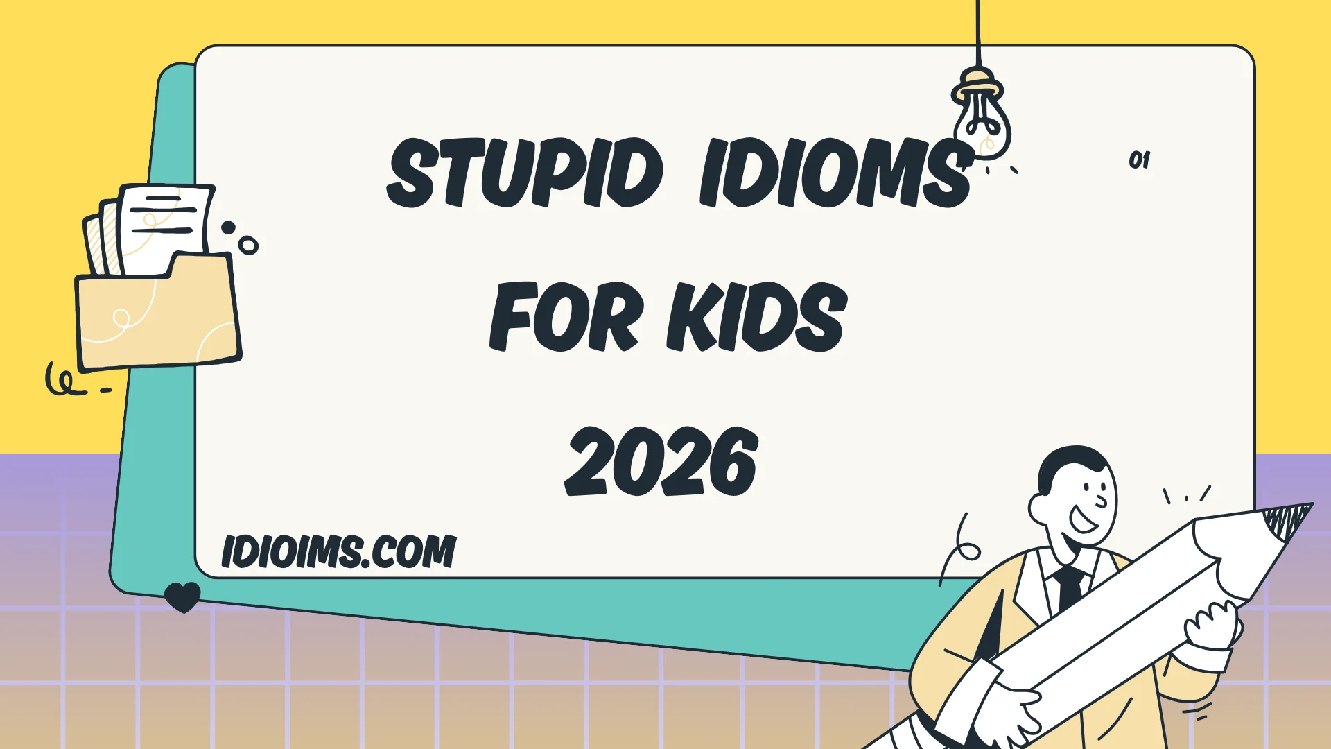 🎉 Stupid Idioms for Kids – Funny, Silly, and Super Easy to Learn 2026