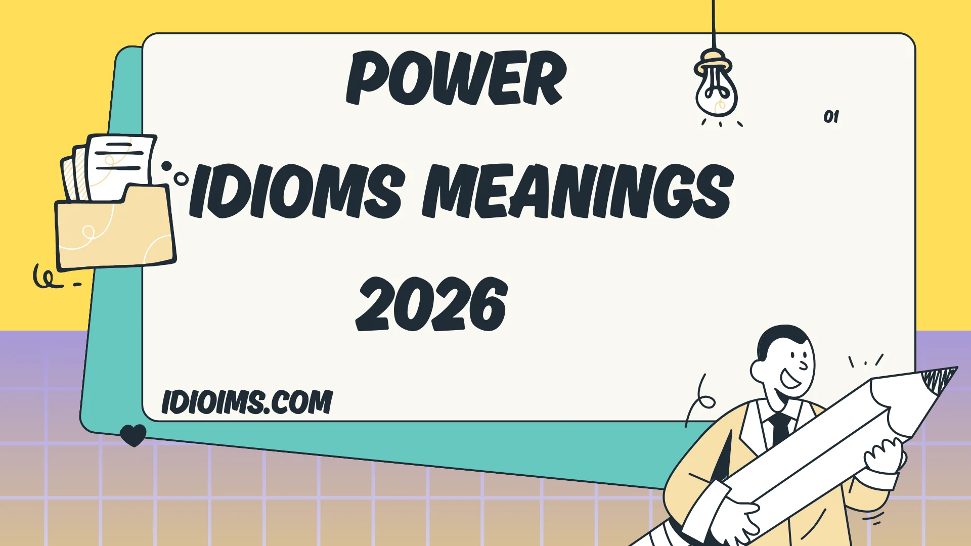 Power Idioms Meanings, and How to Use Them Naturally2026