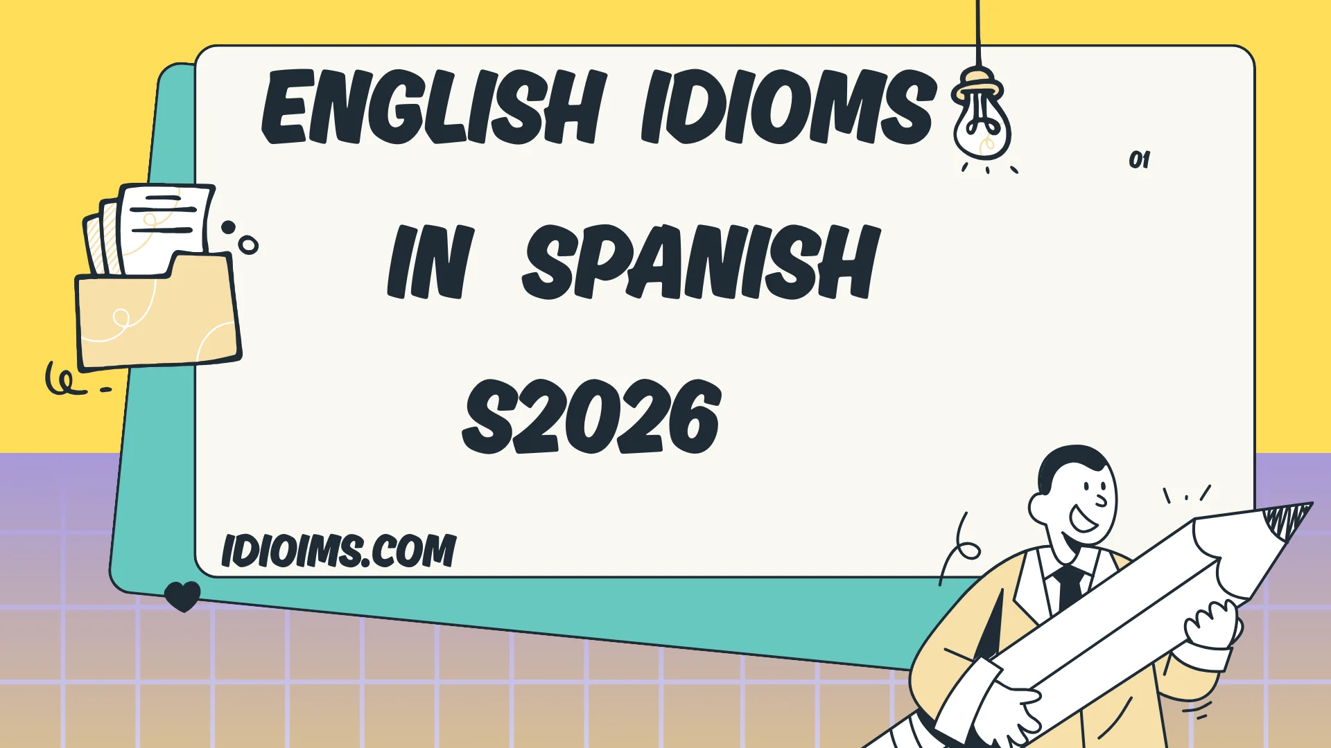 English Idioms in Spanish Meanings, and How to Use Them Naturally2026