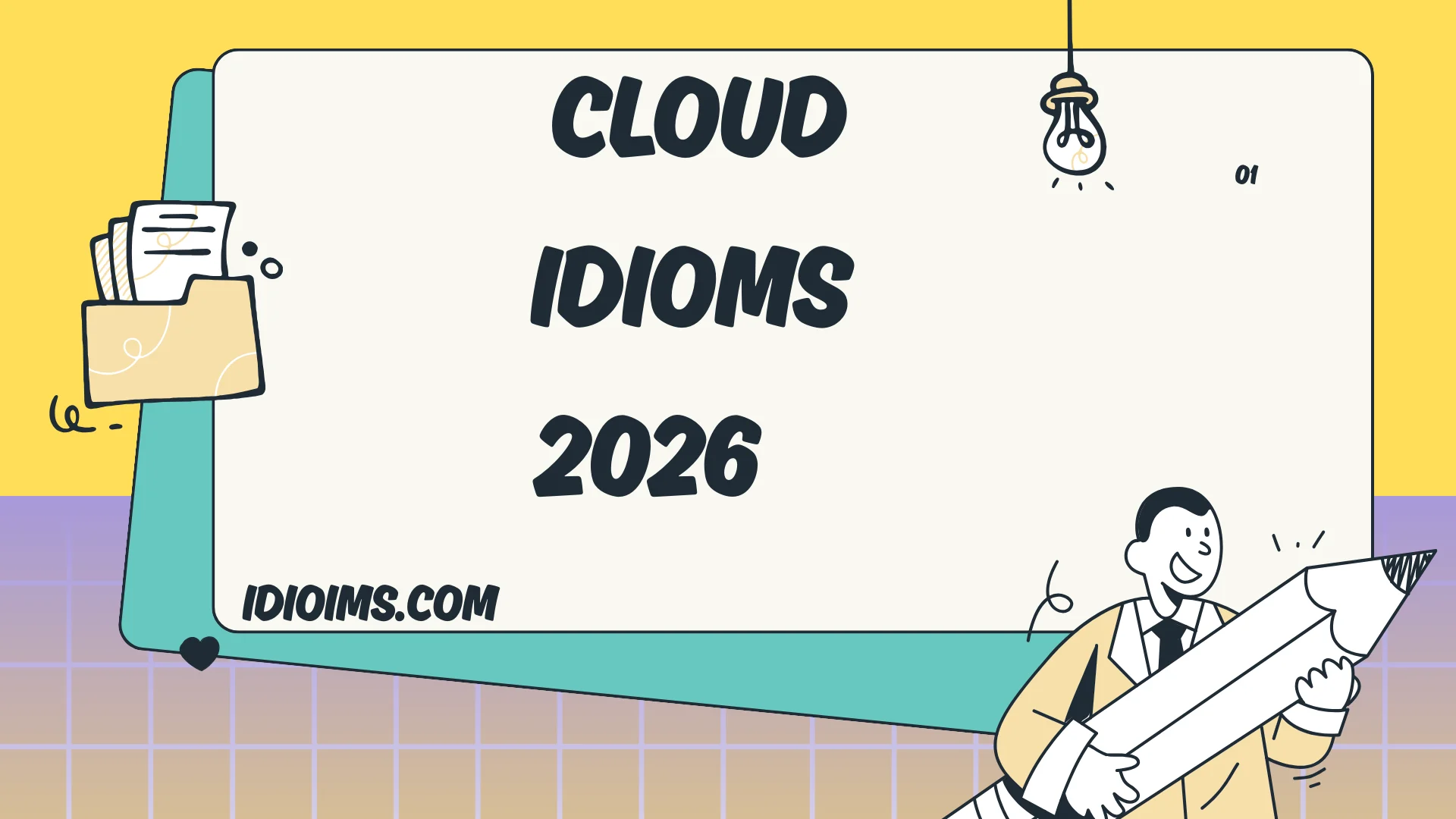 Cloud Idioms Explained (Updated for 2026)