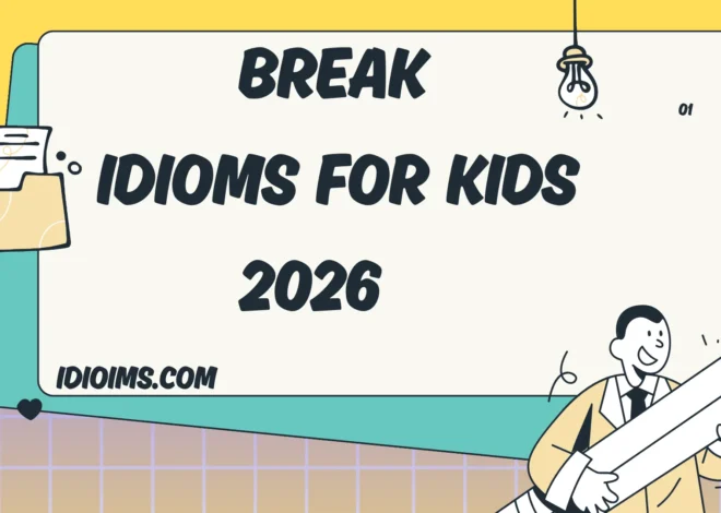 🎉 Fun Break Idioms for Kids  Learn & Play with Words 2026