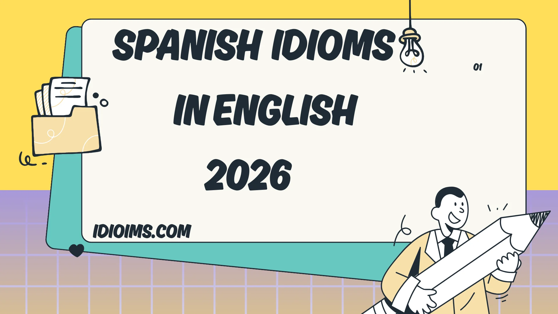 Spanish Idioms in English Meanings, Examples 2026